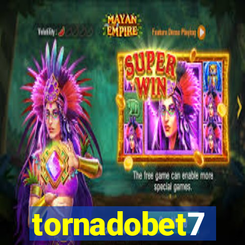 tornadobet7