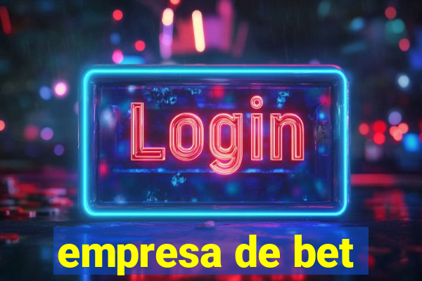 empresa de bet