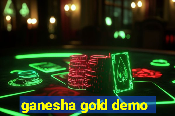 ganesha gold demo