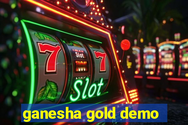 ganesha gold demo