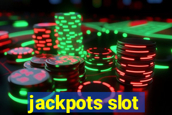 jackpots slot