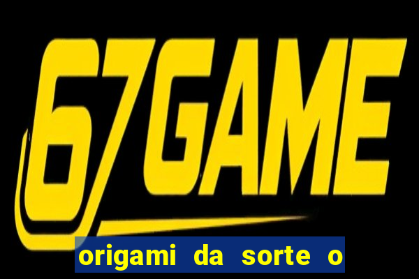 origami da sorte o que escrever