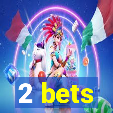 2 bets