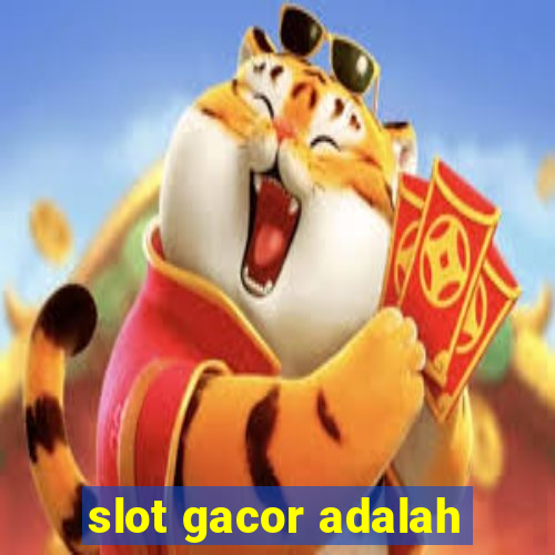 slot gacor adalah