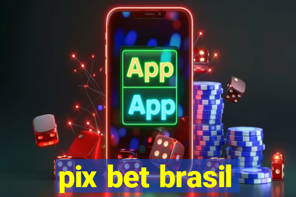 pix bet brasil