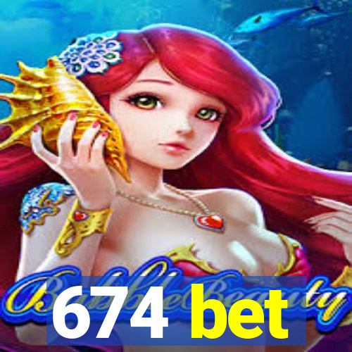 674 bet