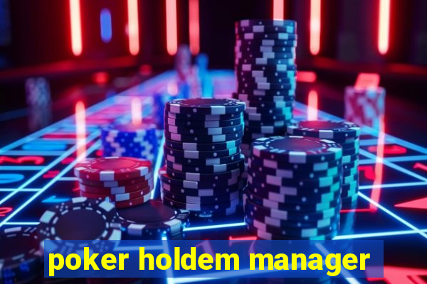 poker holdem manager