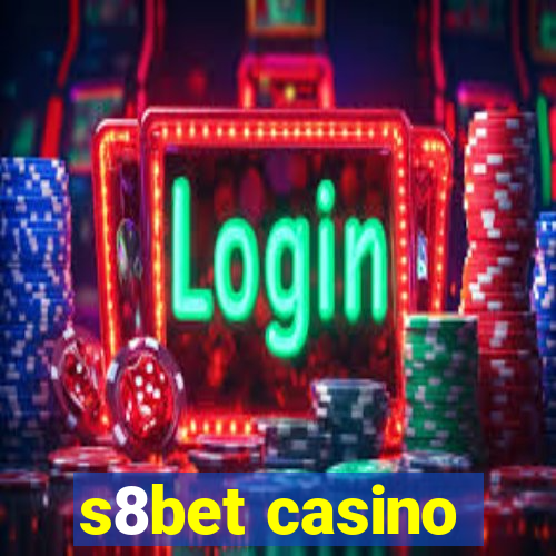 s8bet casino