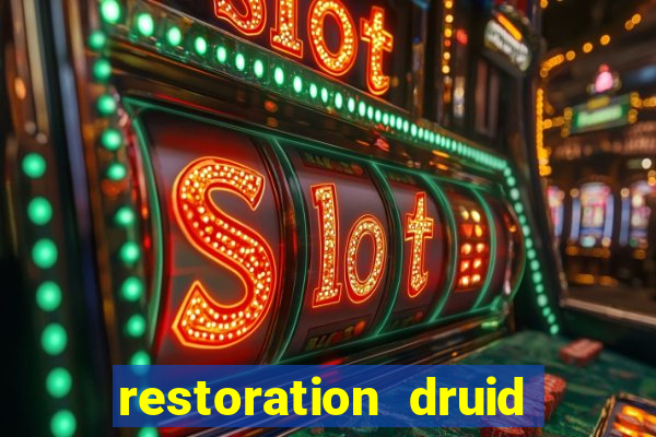 restoration druid best in slot