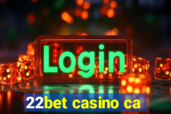 22bet casino ca