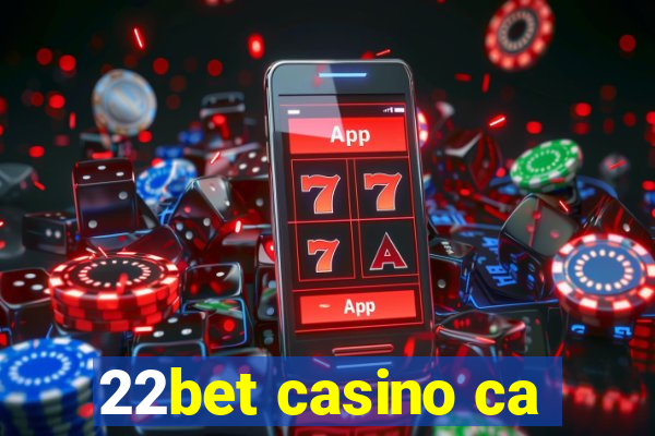 22bet casino ca