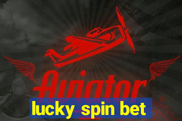 lucky spin bet