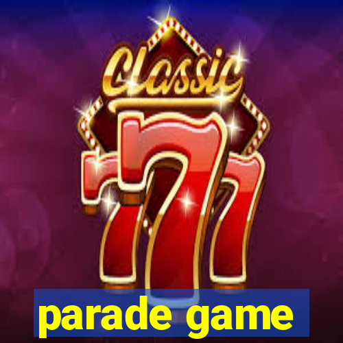 parade game