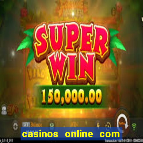 casinos online com bonus sem deposito