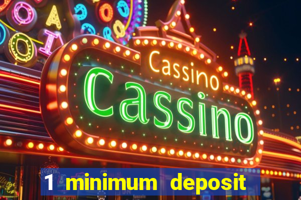 1 minimum deposit mobile casino canada