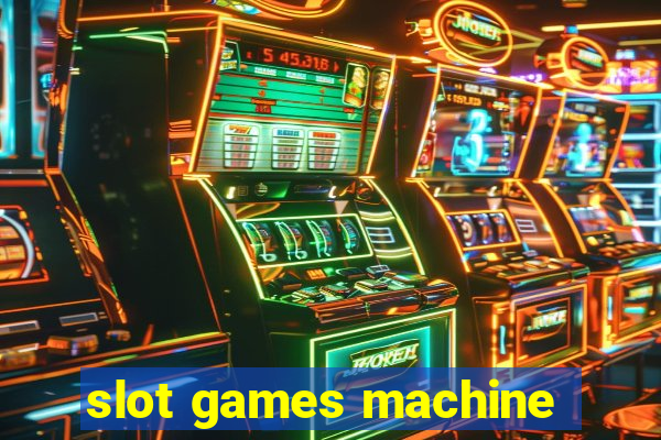 slot games machine