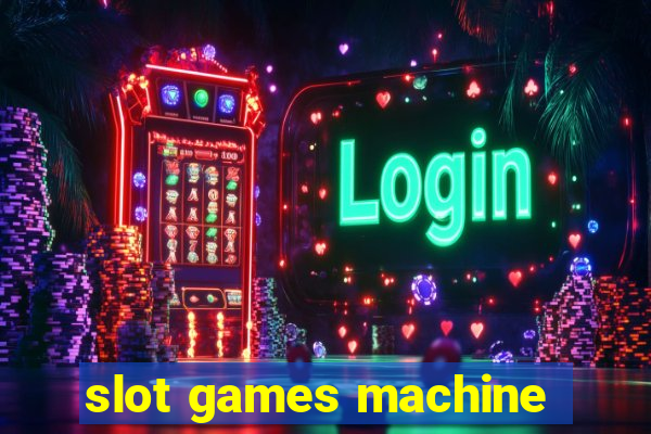 slot games machine