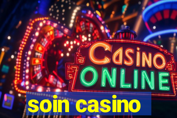 soin casino