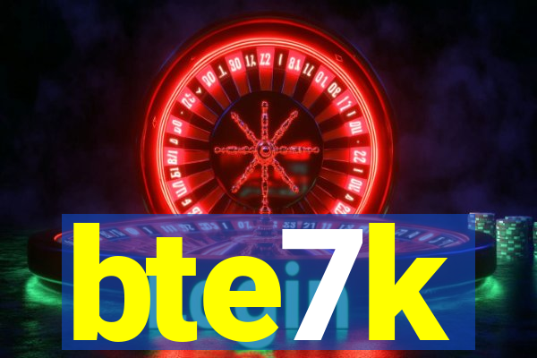 bte7k