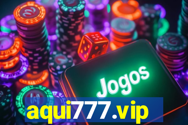 aqui777.vip