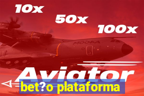 bet?o plataforma