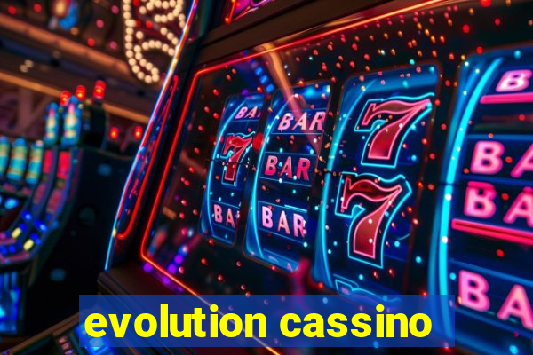 evolution cassino