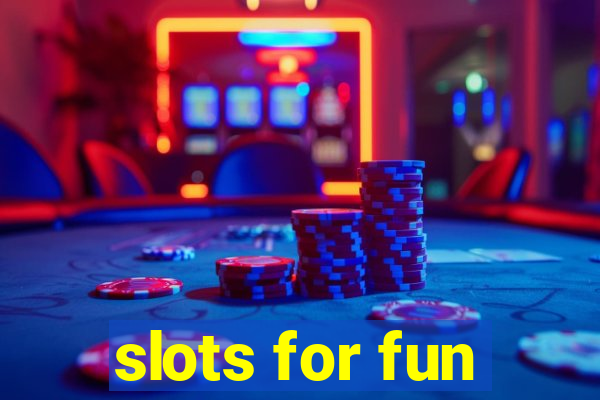 slots for fun