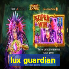 lux guardian