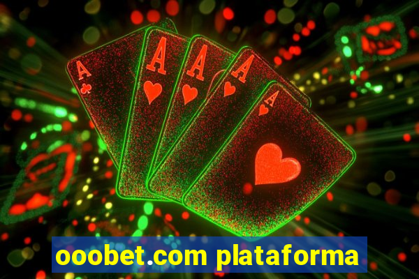 ooobet.com plataforma