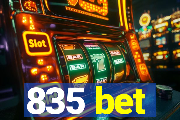 835 bet