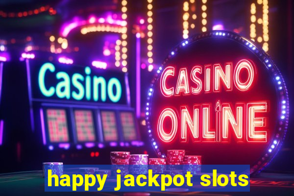 happy jackpot slots