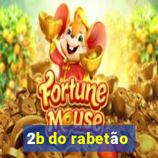 2b do rabetão