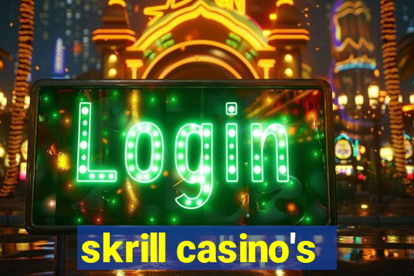 skrill casino's