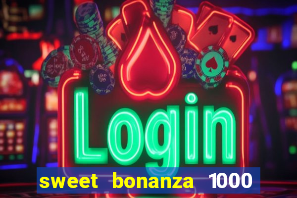 sweet bonanza 1000 demo slot