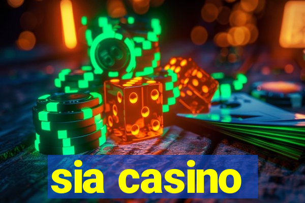 sia casino