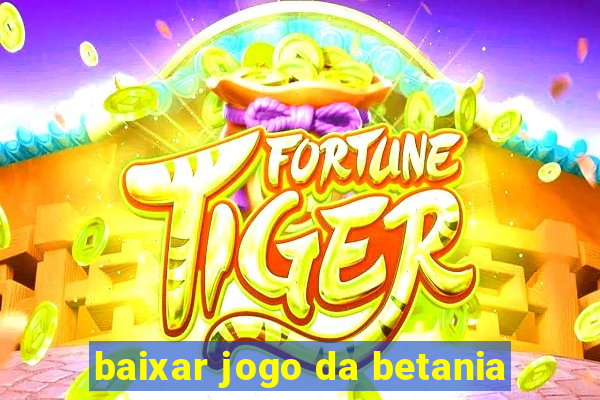 baixar jogo da betania