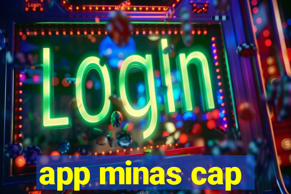 app minas cap