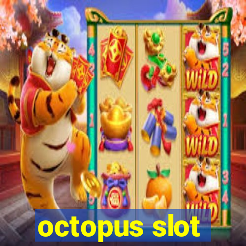 octopus slot