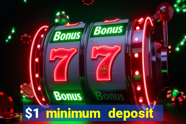 $1 minimum deposit casino australia 2023