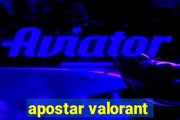 apostar valorant