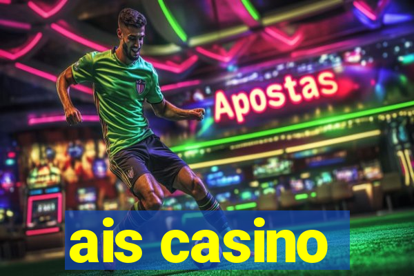 ais casino