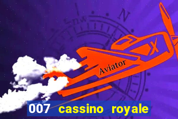 007 cassino royale dublado download