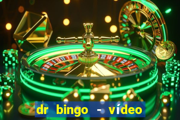 dr bingo - vídeo bingo grátis