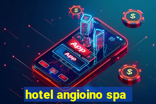 hotel angioino spa