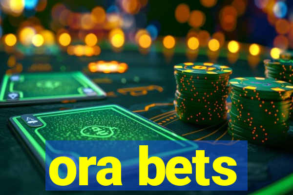 ora bets