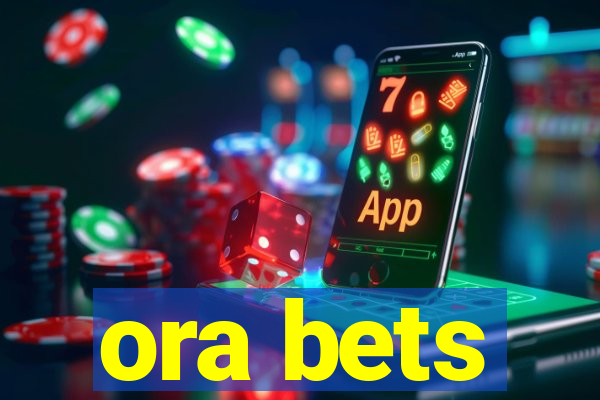 ora bets