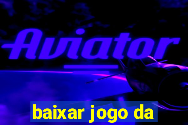 baixar jogo da