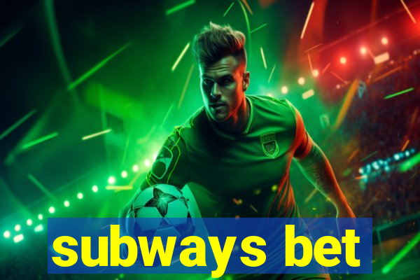 subways bet