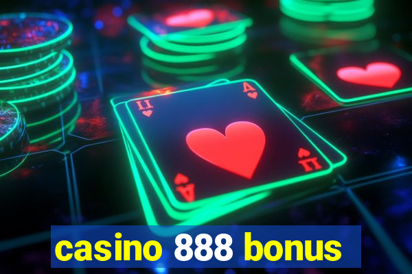 casino 888 bonus