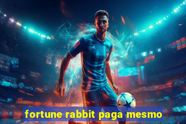 fortune rabbit paga mesmo